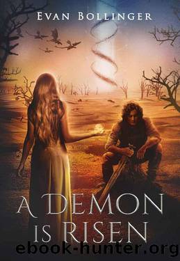 A Demon Is Risen (The Blighted Chronicles Book 2) by Evan Bollinger
