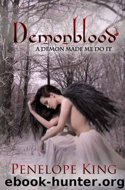 A Demon Made Me Do It (Demonblood Book 1) by Penelope King