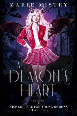 A Demon's Heart: Vice College For Young Demons: Year Four by Marie Mistry