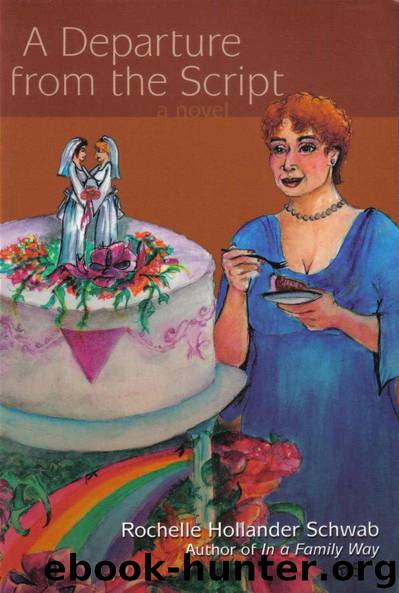 A Departure from the Script by Rochelle Hollander Schwab