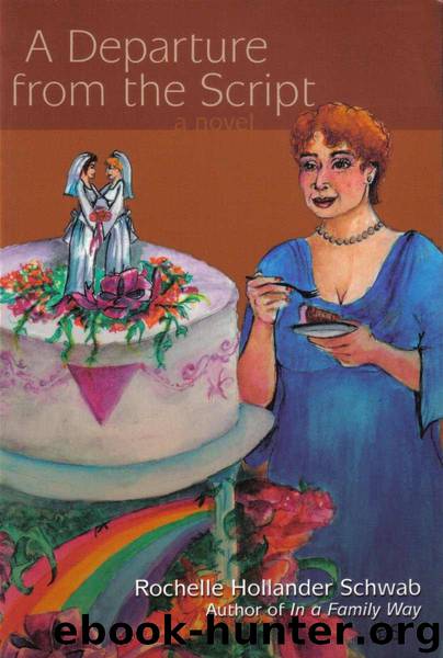 A Departure from the Script by Schwab Rochelle Hollander