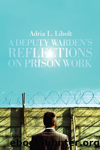 A Deputy Warden's Reflections on Prison Work by Libolt