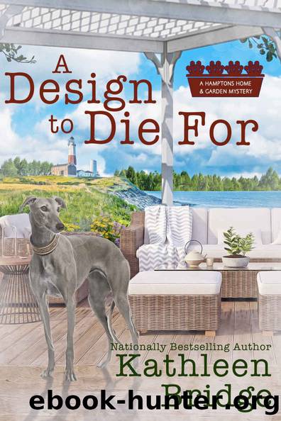 A Design to Die For (A Hamptons Home & Garden Mystery Book 5) by Kathleen Bridge