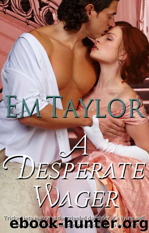 A Desperate Wager by Em Taylor