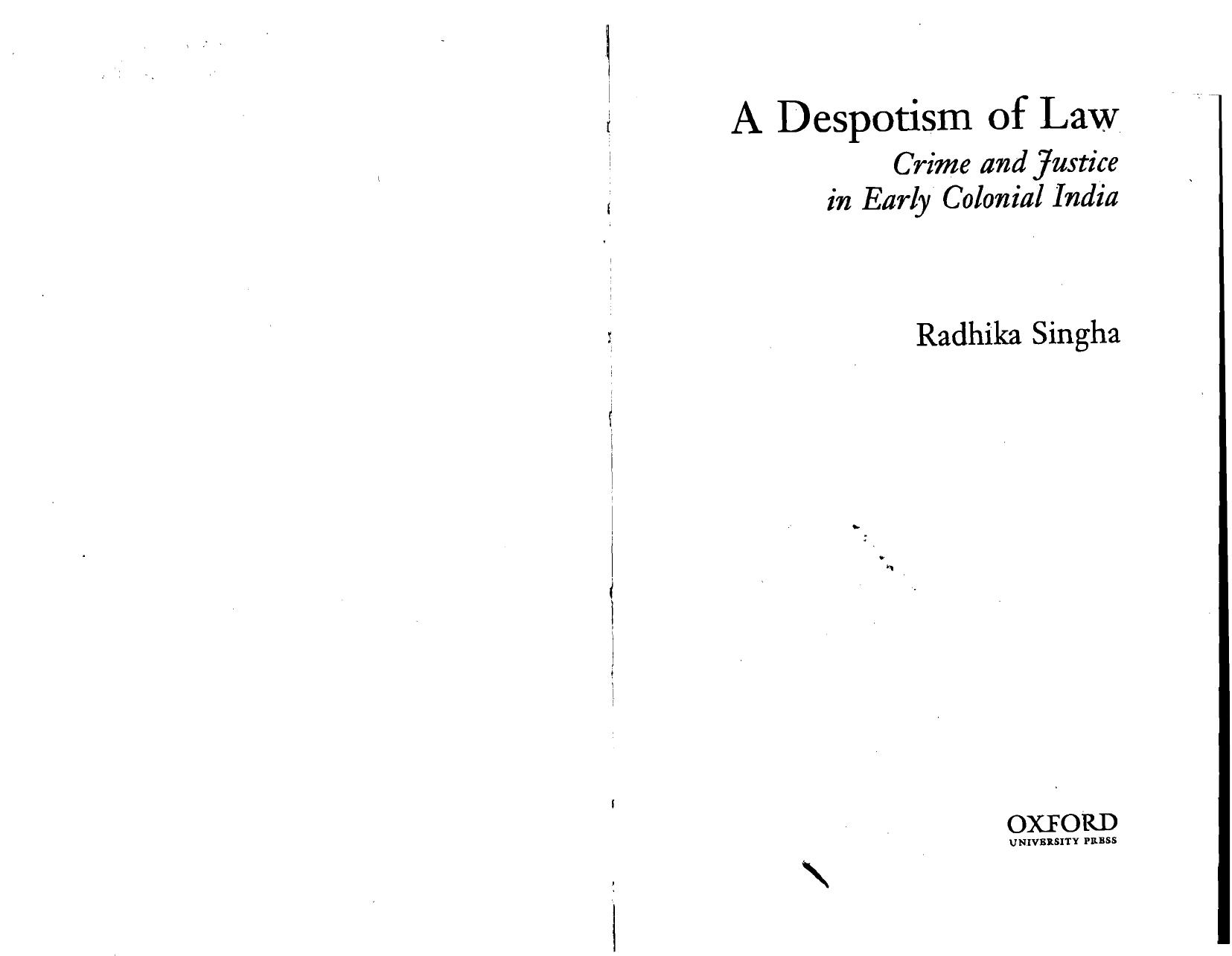 A Despotism of Law: Crime and Justice in Early Colonial India by Radhika Singha