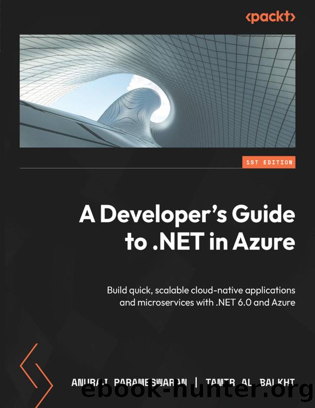 A Developer's Guide to .NET in Azure by Anuraj Parameswaran & Tamir Al Balkhi