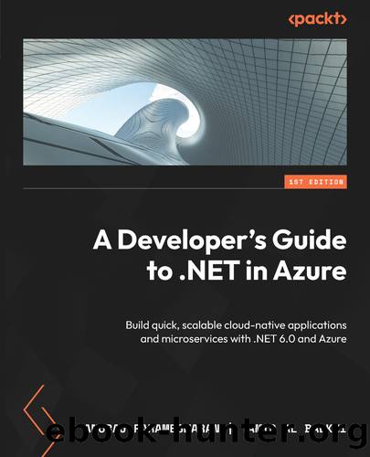 A Developer's Guide to .NET in Azure by Anuraj Parameswaran  and Tamir Al Balkhi