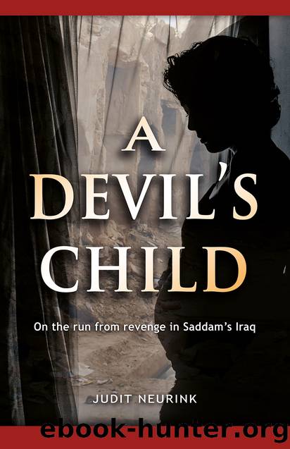 A Devil's Child: Suspense and romance while on the run from revenge in Saddamâs Iraq by Neurink Judit