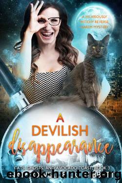A Devilish Disappearance: A hilariously witchy reverse harem mystery (Cats, Ghosts, and Avocado Toast Book 3) by N.M. Howell & L.C. Hibbett