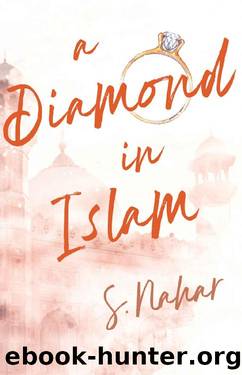A Diamond In Islam: A Romance Novel by S. Nahar