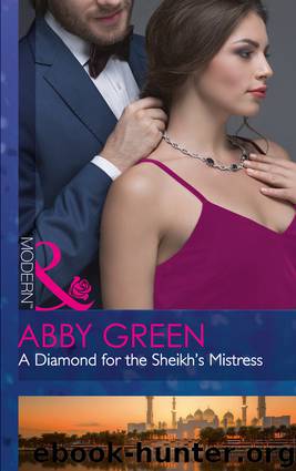 A Diamond for the Sheikh's Mistress by Abby Green