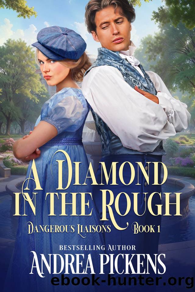 A Diamond in the Rough (Dangerous Liaisons Book 1) by Andrea Pickens