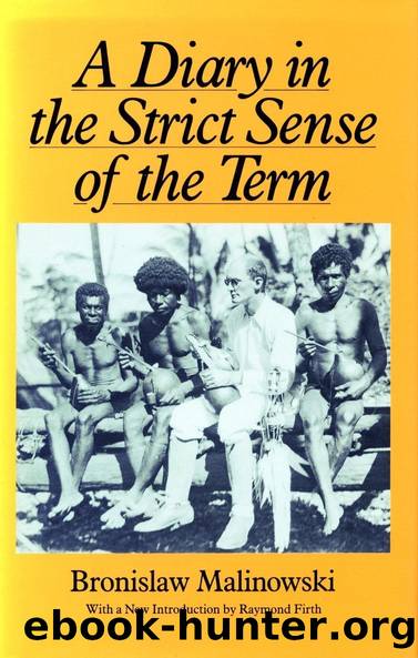 A Diary in the Strictest Sense of the Term by Bronislaw Malinowski
