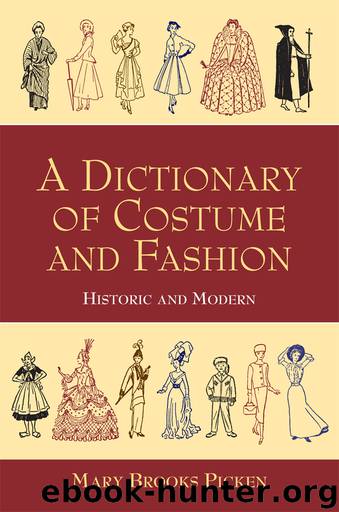A Dictionary of Costume and Fashion by Mary Brooks Picken
