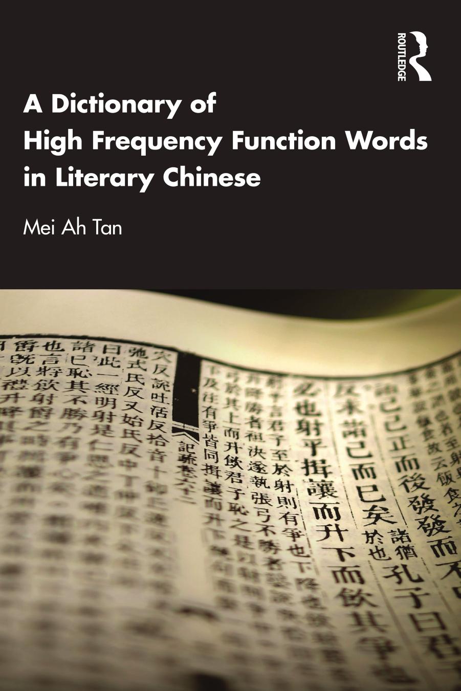 A Dictionary of High Frequency Function Words in Literary Chinese by Mei Ah Tan