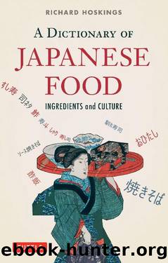 A Dictionary of Japanese Food: Ingredients and Culture by Richard Hosking