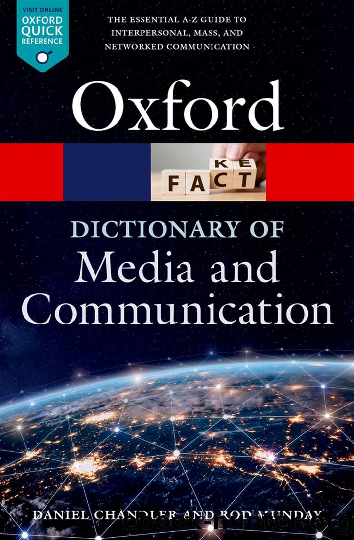 A Dictionary of Media and Communication by Chandler Daniel;Munday Rod; & Rod Munday
