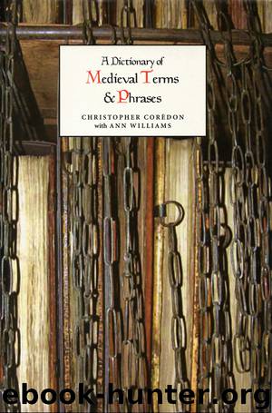 A Dictionary of Medieval Terms and Phrases by Christopher Corèdon