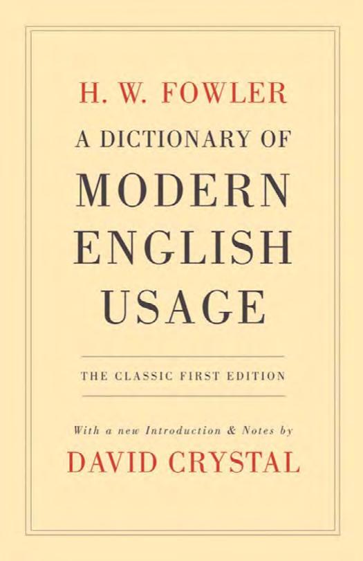 A Dictionary of Modern English Usage: The Classic First Edition by H. W. Fowler David Crystal