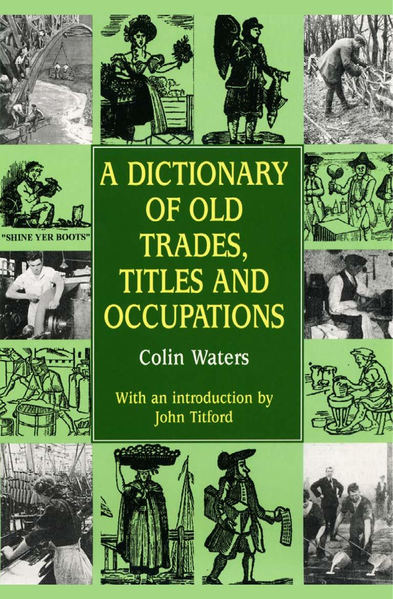A Dictionary of Old Trades, Titles and Occupations by Colin Waters