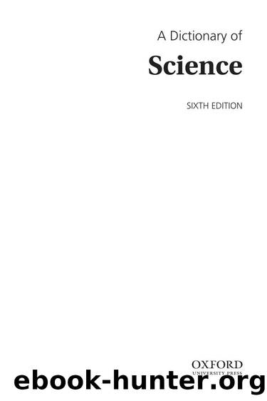 A Dictionary of Science (Sixth edition) by Elizabeth A. Martin