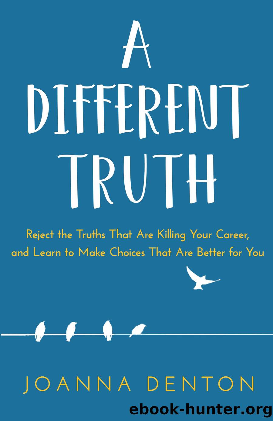 A Different Truth by Joanna Denton