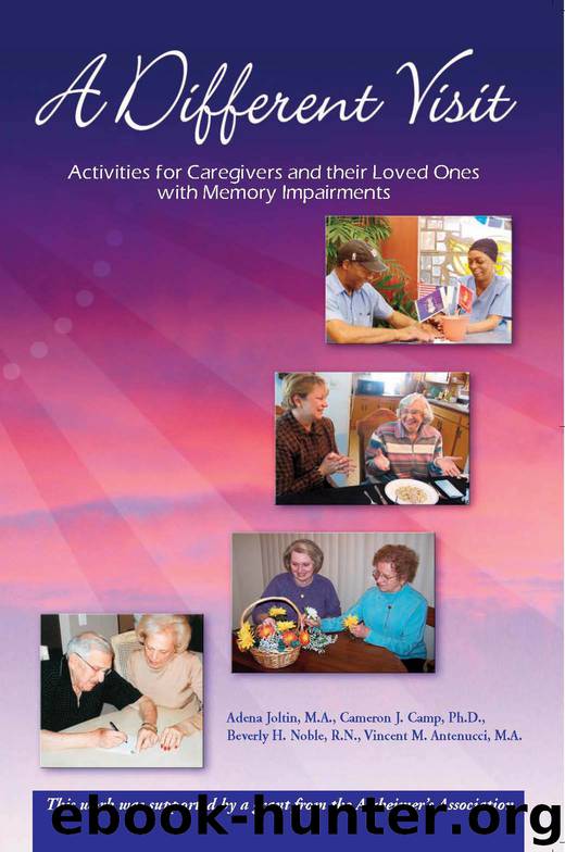A Different Visit: Activities for Caregivers and their Loved Ones with Memory Impairments by Noble Beverly & Camp Cameron & Antenucci Vincent & Joltin Adena