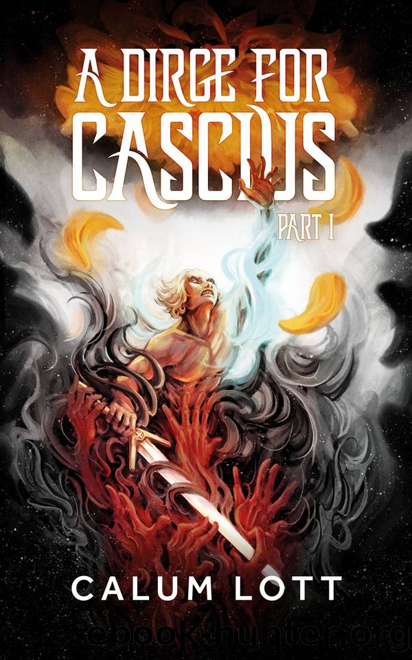 A Dirge For Cascius: Part I of an Epic Space Opera Duology by Calum Lott
