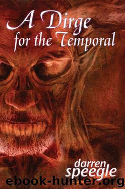 A Dirge for the Temporal by Darren Speegle
