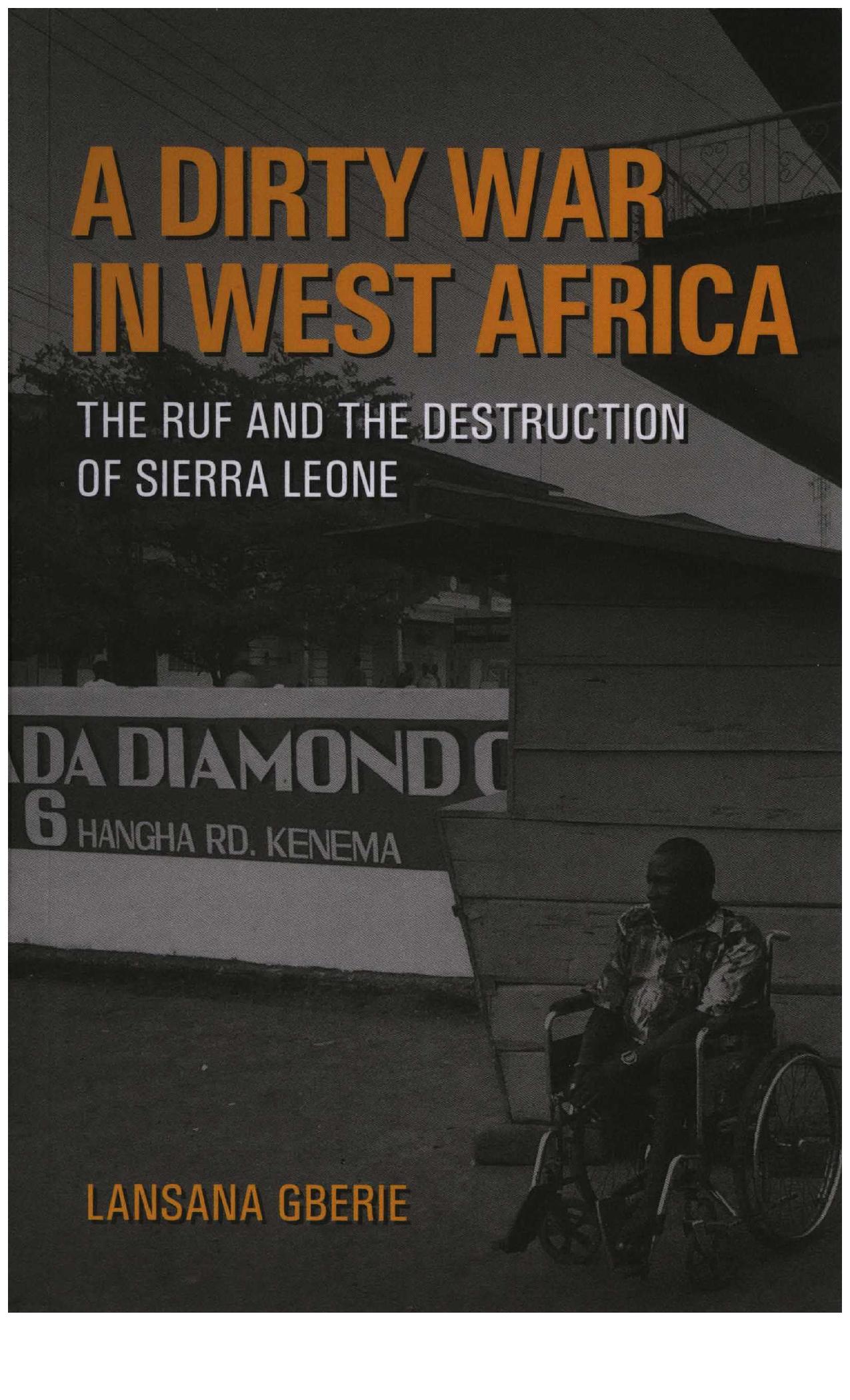 A Dirty War in West Africa: The Ruf and the Destruction of Sierra Leone by Lansana Gberie