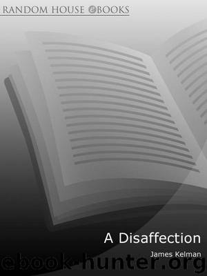 A Disaffection (Vintage Classics) by Kelman James