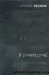 A Disaffection by James Kelman