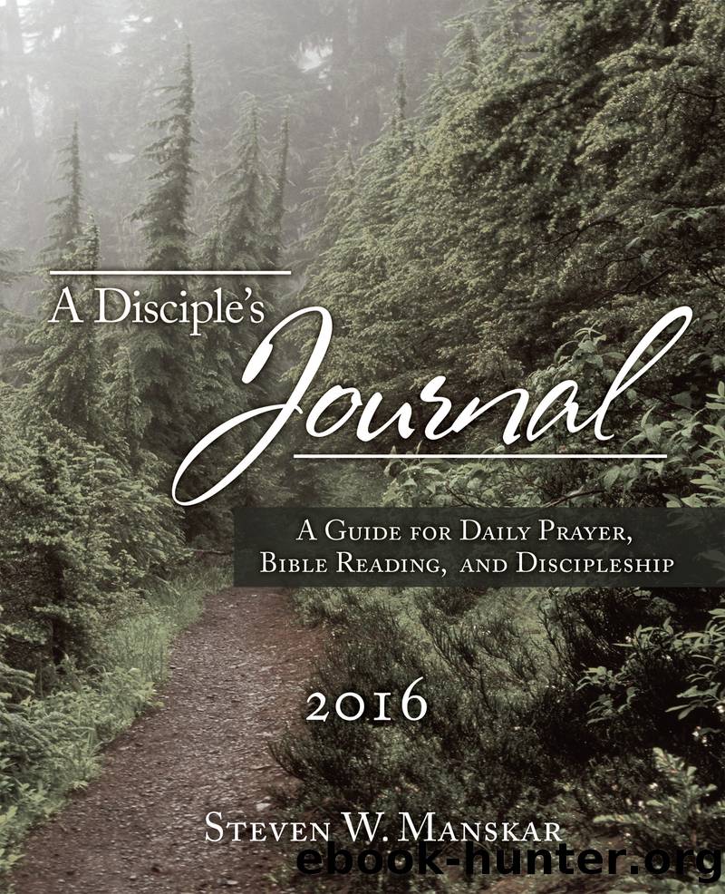 A Disciple's Journal 2016 by steven w. manskar