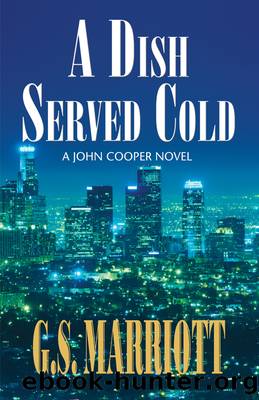 A Dish Served Cold: a John Cooper Novel by G.S. Marriott