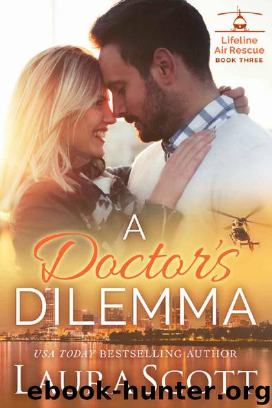 A Doctor's Dilemma (Lifeline Air Rescue Book 3) by Scott Laura