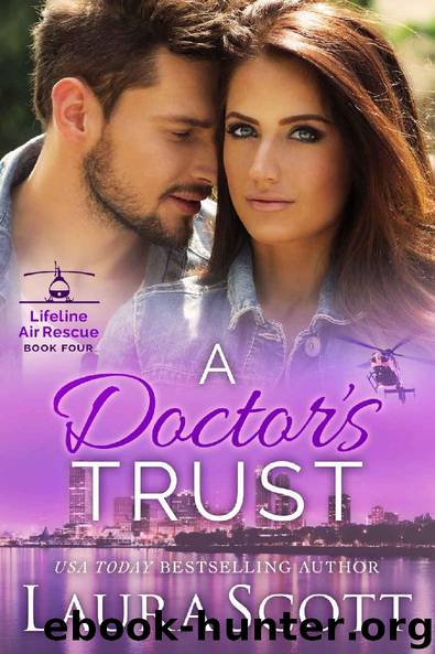 A Doctor's Trust (Lifeline Air Rescue Book 4) by Scott Laura