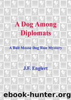 A Dog Among Diplomats by J.F. Englert