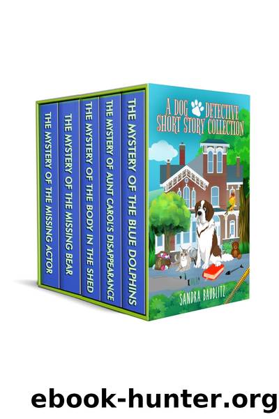 A Dog Detective Short Story Collection by Sandra Baublitz