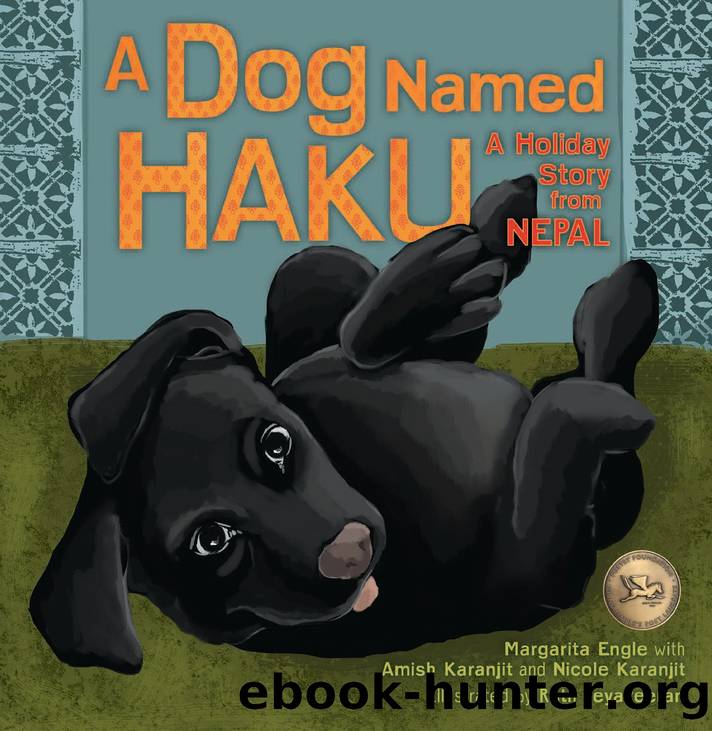 A Dog Named Haku by Margarita Engle Amish Karanjit && Nicole Karanjit