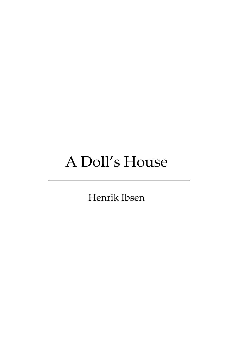 A Doll's House by Henrik Ibsen