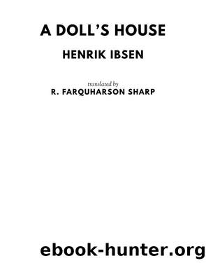 A Dollâs House by Henrik Ibsen