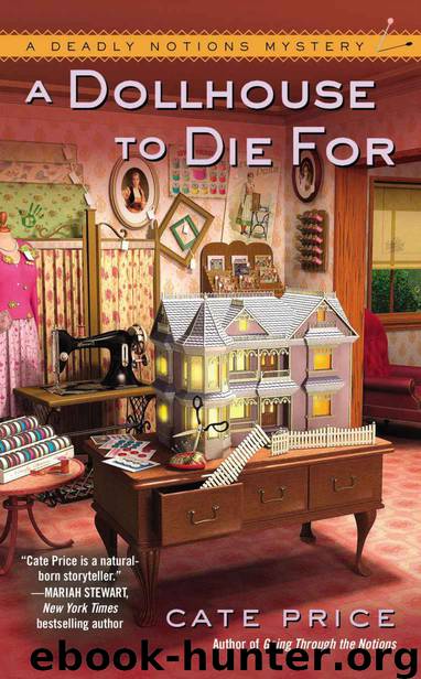 A Dollhouse to Die For (A Deadly Notions Mystery) by Cate Price