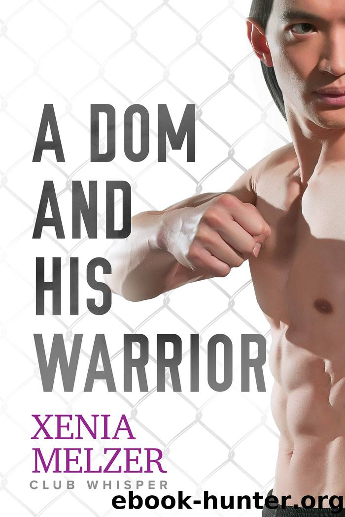A Dom and His Warrior by Xenia Melzer