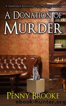A Donation of Murder (A Seabreeze Bookshop Cozy Mystery Book 12) by Penny Brooke