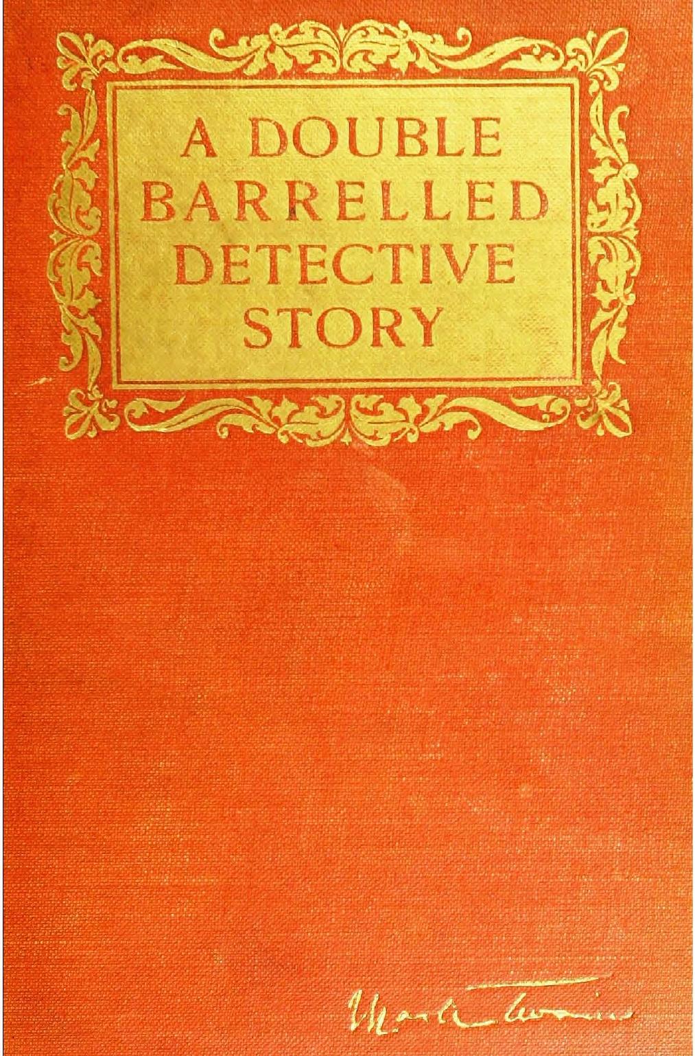 A Double Barrelled Detective Story by Mark Twain