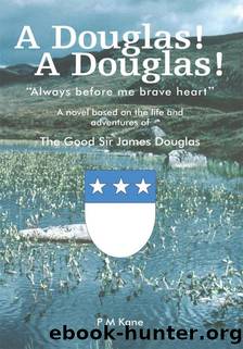 A Douglas! A Douglas! by P M Kane