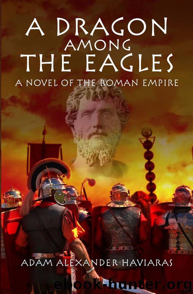 A Dragon among the Eagles by Adam Alexander Haviaras