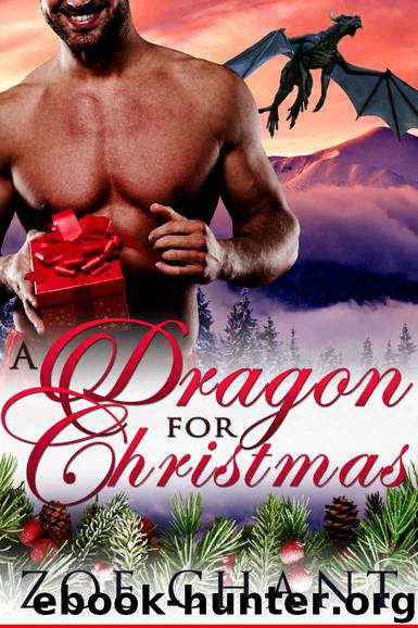 A Dragon for Christmas: Shifters for Christmas #2 by Chant Zoe