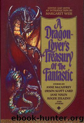 A Dragon-Lover's Treasury of the Fantastic by Margaret Weis