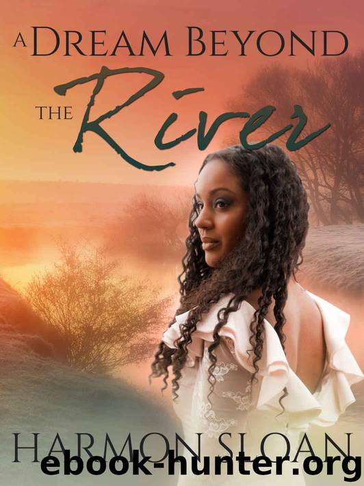 A Dream Beyond the River by Harmon Sloan